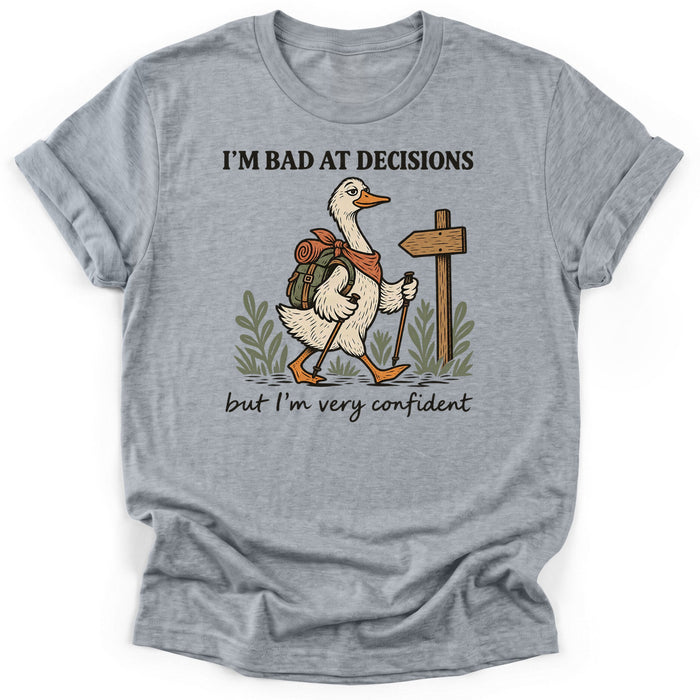 Bad At Decisions Very Confident T-Shirt