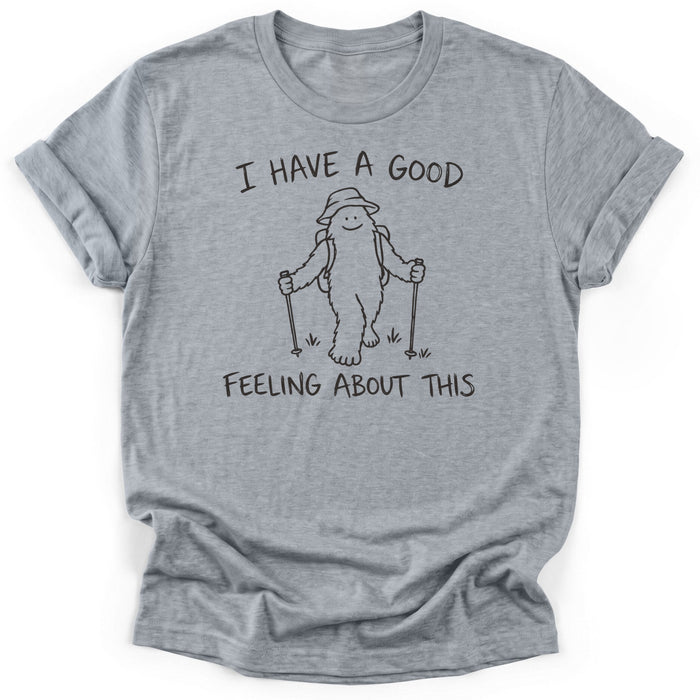 I Have A Good Feeling About This T-Shirt