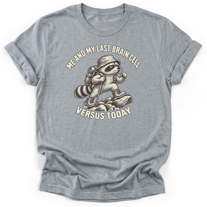 Last Brain Cell Vs Today T-Shirt