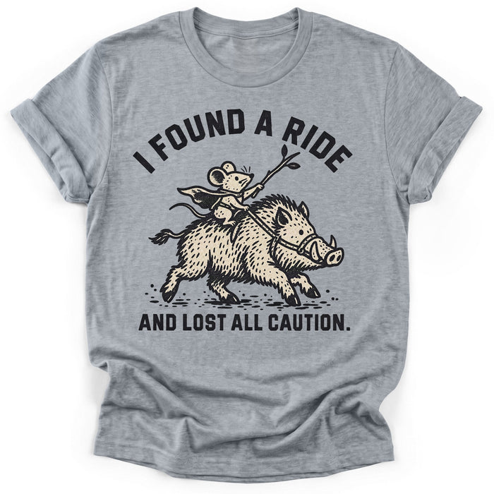I Found A Ride And Lost All Caution T-Shirt