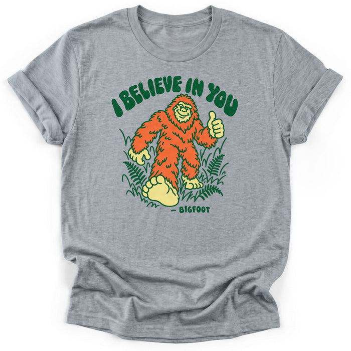 Bigfoot Believes In You T-Shirt