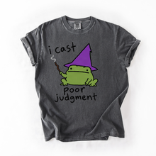 I Cast Poor Judgment T-Shirt