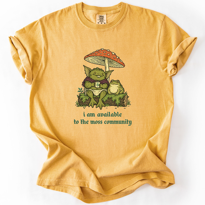 I Am Available To The Moss Community T-Shirt