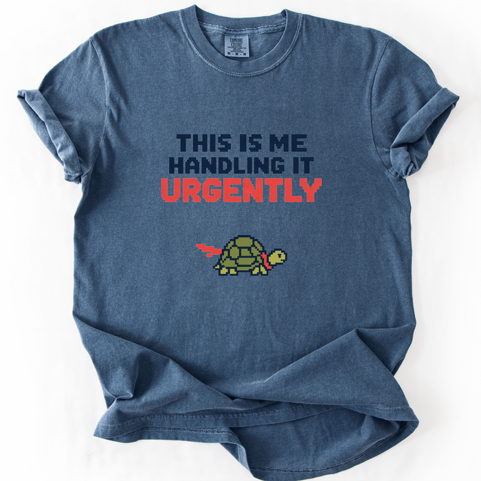 This Is Me Handling It Urgently T-Shirt